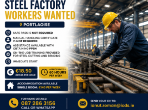 Steel Factory Workers Wanted – Portlaoise – €18.50/hour