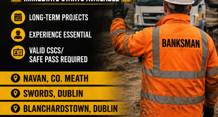Banksmen Wanted – Immediate Start